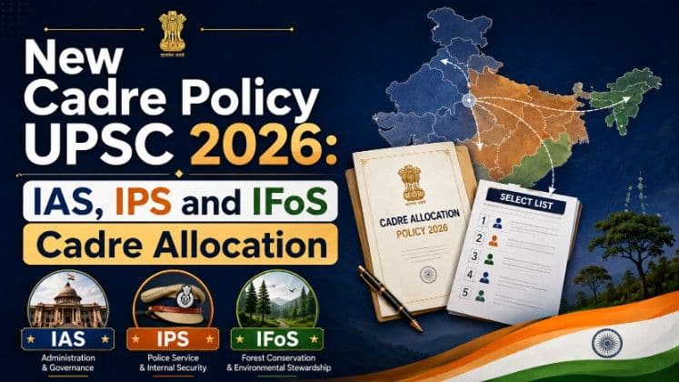 New Cadre Policy UPSC 2026 New Cadre Policy UPSC 2026